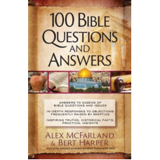 One Hundred Questions and Answers - Alex McFarland & Bert Harper