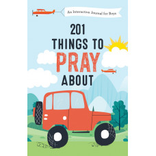 Two Hundred and One Things to Pray About - An Interactive Journal for Boys - Jessie Fioritto (LWD)