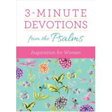 Three Minute Devotions from the Psalms - Inspiration for Women (LWD)