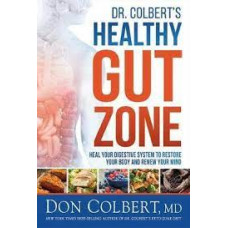 Dr Colbert's Healthy Gut Zone - Don Colbert, MD 