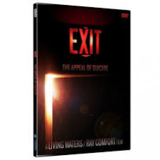 Exit - The Appeal of Suicide - A Living Waters / Ray Comfort Film