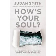 How's Your Soul? - Judah Smith