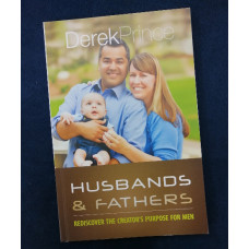 Husbands & Fathers Rediscover the Creator's Purpose for Men - Derek Prince