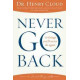 Never Go Back - Ten Things You'll Never Do Again - Dr Henry Cloud