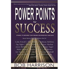 Power Points for Success - Empower Your Dreams and Brighten Your Days - Bob Harrison