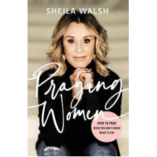 Praying Women - Sheila Walsh