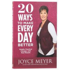 Twenty Ways to Make Every day Better - Joyce Meyer
