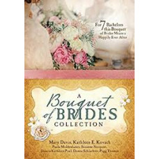 A Bouquet of Brides Collection - (LWD) For Seven Bachelors this Bouquet of Brides Means a Happily Ever After