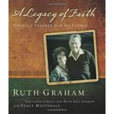 A Legacy of Faith - Ruth Graham