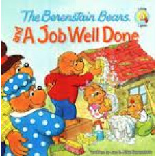 The Berenstain Bears and a Job Well Done - Jan & Mike Berenstain