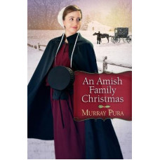 An Amish Family Christmas - Murray Pura