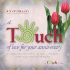 A Touch of Love for Your Anniversary - Howard Publishing (LWD)