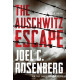 The Auschwitz Escape - Joel C Rosenberg