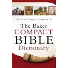 The Baker Compact Bible Dictionary - Edited by Tremper Longman Iii (Paper Back)