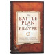 The Battle Plan for Prayer - From Basic Training to Targeted Strategies - Stephen & Alex Kendrick