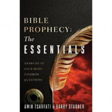 Bible Prophecy - The Essentials - Amir Tsarfati and Barry Stagner