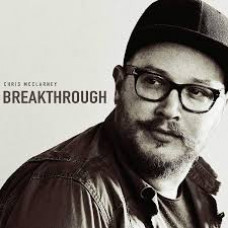 Breakthrough - Chris McClarney - CD