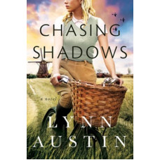 Chasing Shadows - Lynn Austin