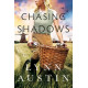 Chasing Shadows - Lynn Austin