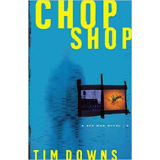 Chop Shop - (Bug Man Series #2) - Tim Downs (LWD)