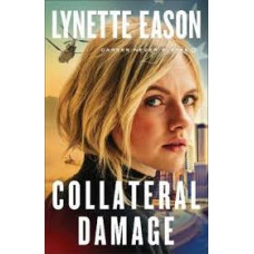 Collateral Damage - Danger Never Sleeps #1 - Lynette Eason