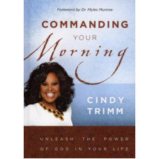 Commanding Your Morning - Cindy Trimm