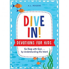 Dive In Devotions for Kids - A L Rogers (LWD)