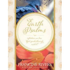 Earth Psalms - Reflections on How God Speaks Through Nature - Francine Rivers