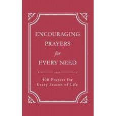 Encouraging Prayers for Every Need - Barbour (LWD)