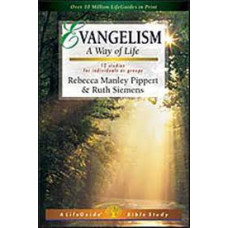 Evangelism - A Way of Life - Life Guide Bible Study - Rebecca Manley Pippert & Ruth Seimens