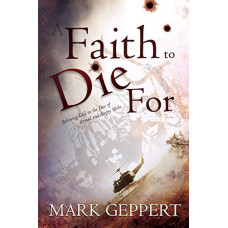 Faith to Die For - Mark Geppert