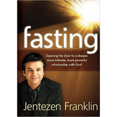 Fasting - Jentezen Franklin