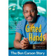 Gifted Hands - the Ben Carson Story - Revised Kids Edition - Ben Carson MD (LWD)