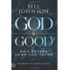 God Is Good - He's Better Than You Think - Bill Johnson