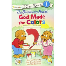 God Made the Colors - the Berenstain Bears - I Can Read - Stan & Jan Berenstain With Mike Berenstain