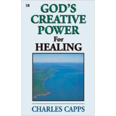 God's Creative Power for Healing - Charles Capps (Booklet)