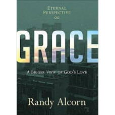 Grace - a Bigger View of God's Love - Randy Alcorn