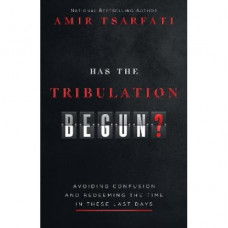 Has the Tribulation Begun? - Amir Tsarfati