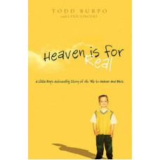 Heaven Is for Real - Todd Burpo With Lynn Vincent
