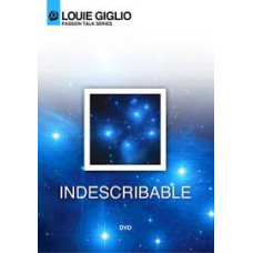 Indescribable - Passion Talk Series - DVD - Louie Giglio
