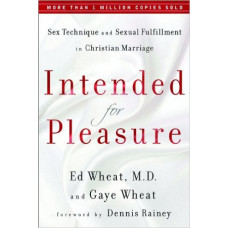 Intended for Pleasure - Ed Wheat MD & Gaye Wheat