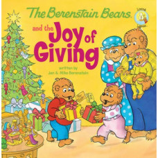 The Berenstain Bears and the Joy of Giving - Jan & Mike Berenstain