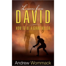 Lessons From David - How to Be a Giant Killer - Andrew Wommack