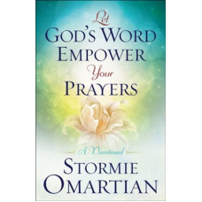 Let God's Word Empower Your Prayers - Stomie Omartian (LWD)