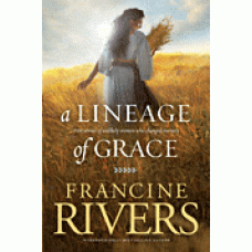 A Lineage of Grace - Francine Rivers