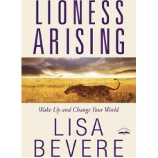 Lioness Arising - Lisa Bevere