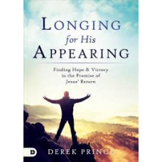 Longing for His Appearing - Derek Prince