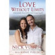 Love Without Limits - Nick Vujicic