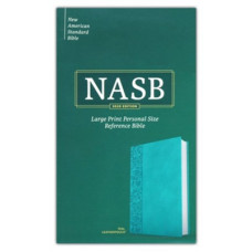 NASB Large Print Personal Size Reference Bible - 2020 Edition -Teal Leathertouch