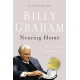 Nearing Home - Life, Faith, and Finishing Well - Billy Graham